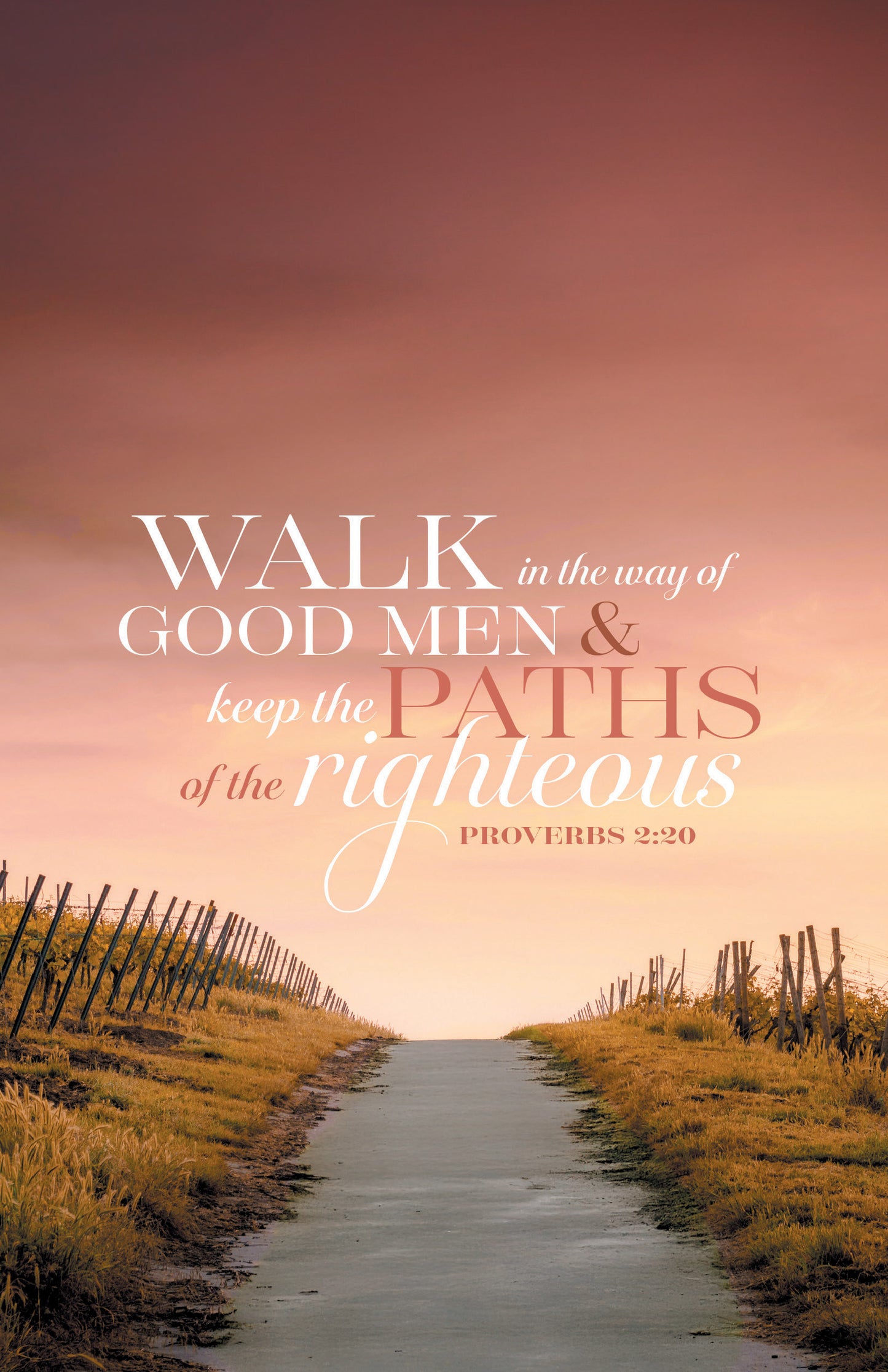 Walk in the Way of Good Men