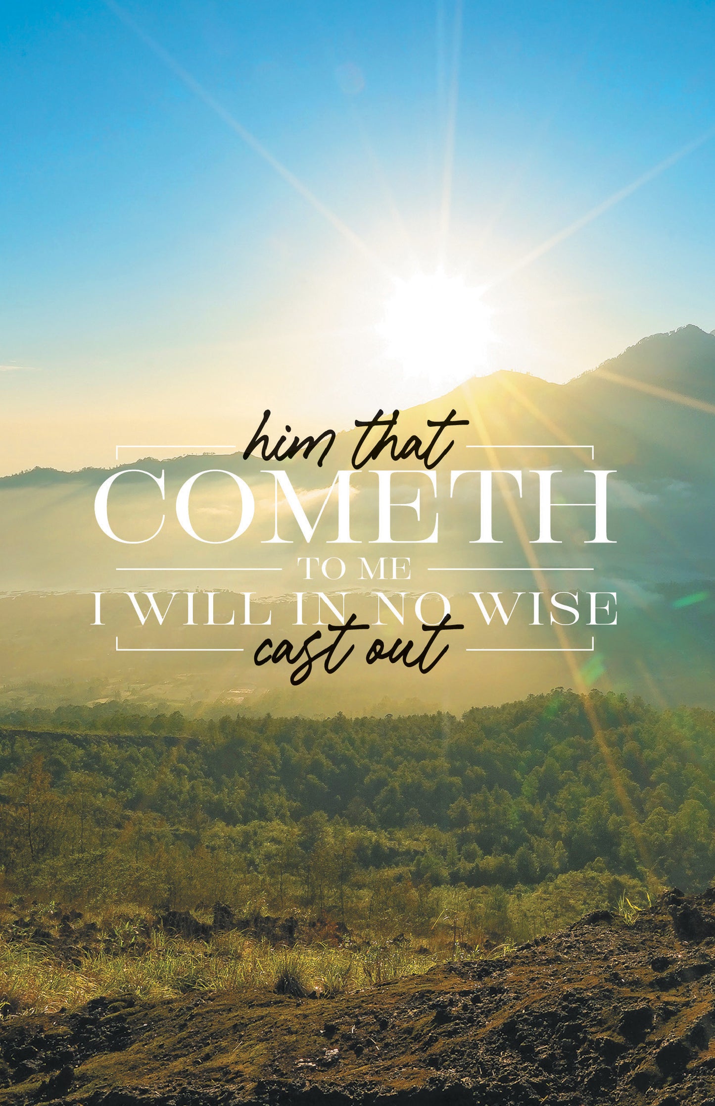 Him That Cometh To Me
