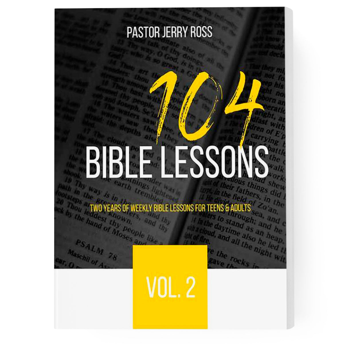 104 Bible Lessons Vol. 2: Two Years of Weekly Bible Lessons for Teens & Adults