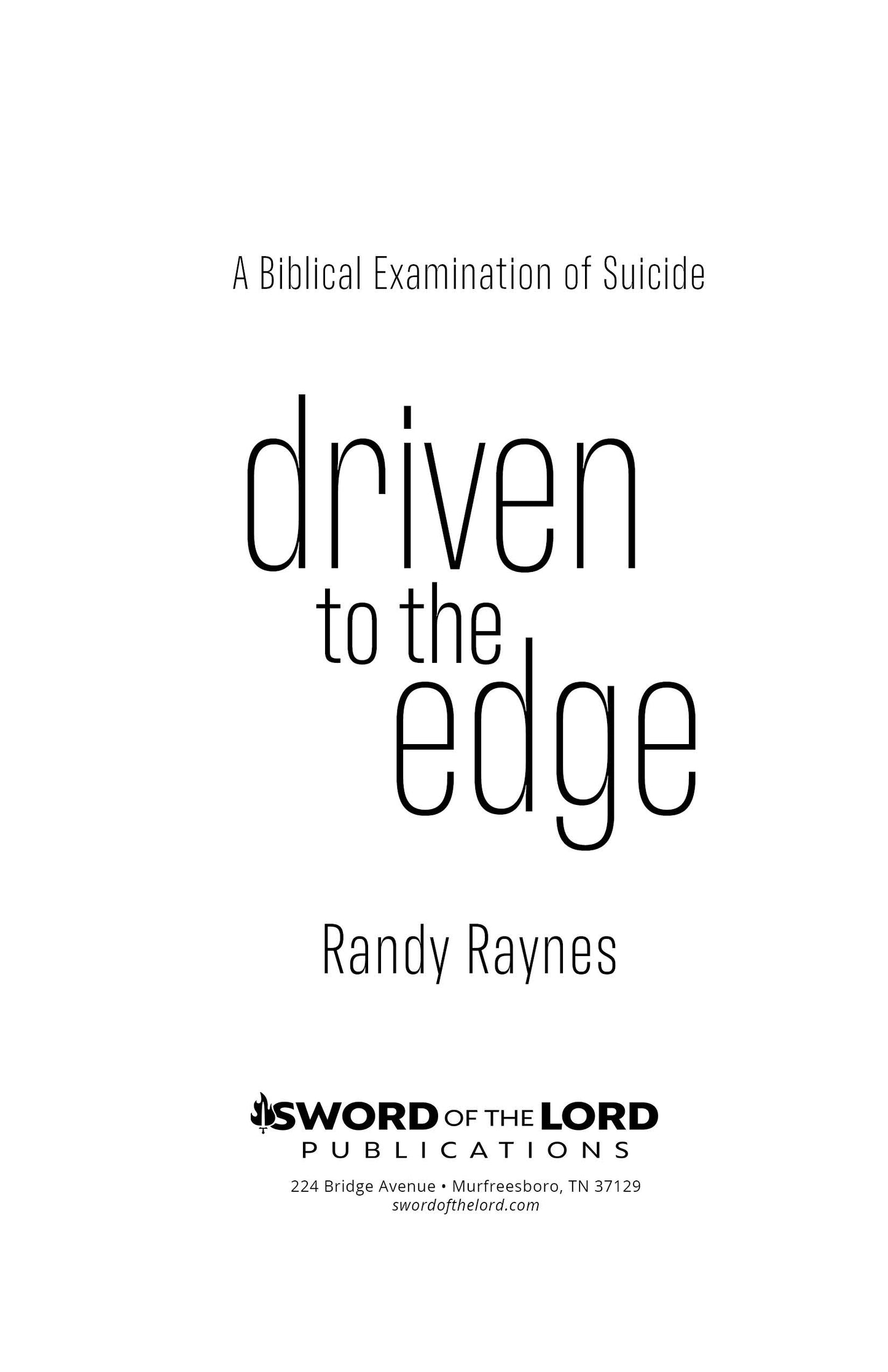 Driven to the Edge: A Biblical Examination of Suicide