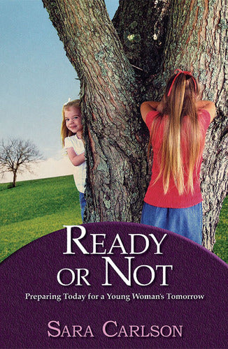 Ready or Not: Preparing Today for a Young Woman's Tomorrow