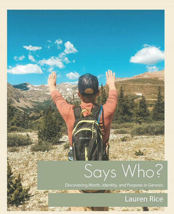Says Who? Discovering Worth, Identity, and Purpose in Genesis
