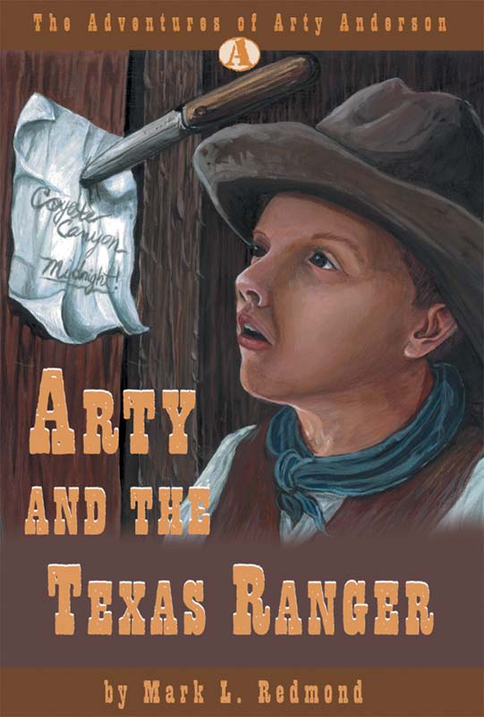 Arty and the Texas Ranger: The Adventures of Arty Anderson Series