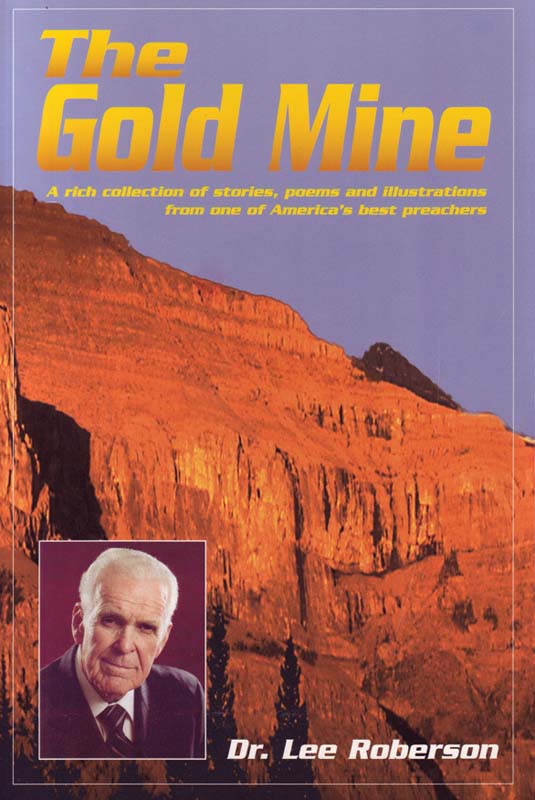 The Gold Mine: A Rich Collection of Stories, Poems and Illustrations from One of America's Best Preachers