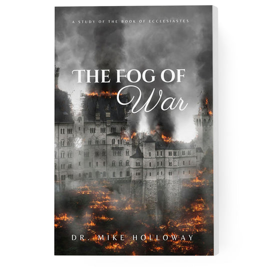 The Fog of War: A Study of the Book of Ecclesiastes