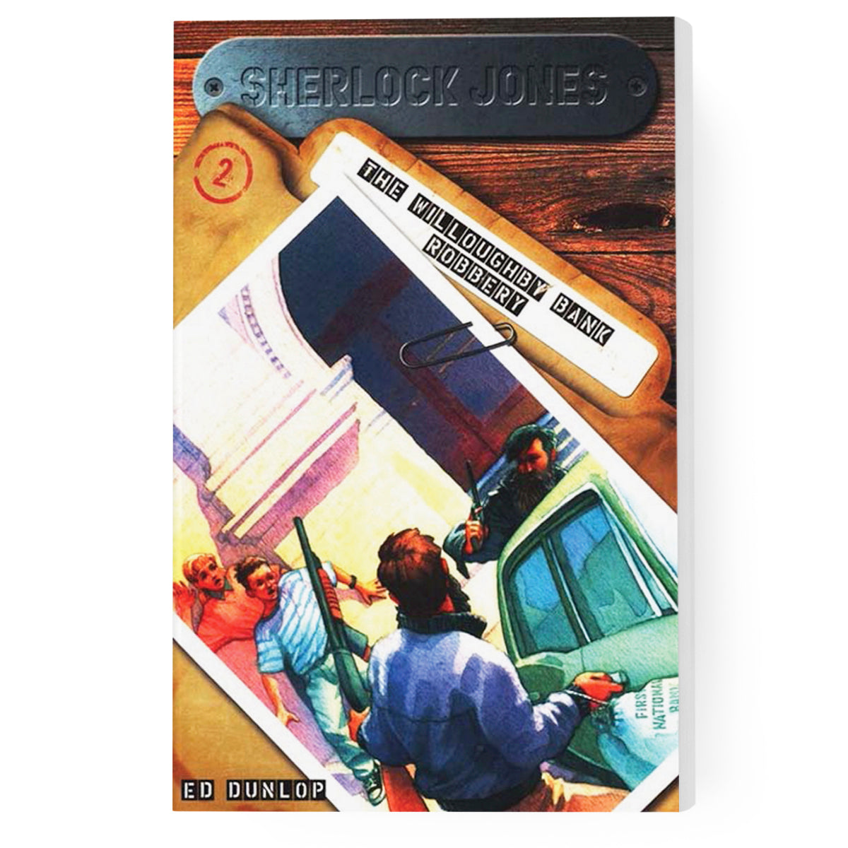 The Willoughby Bank Robbery: Sherlock Jones Junior Detective Series [Book 2]