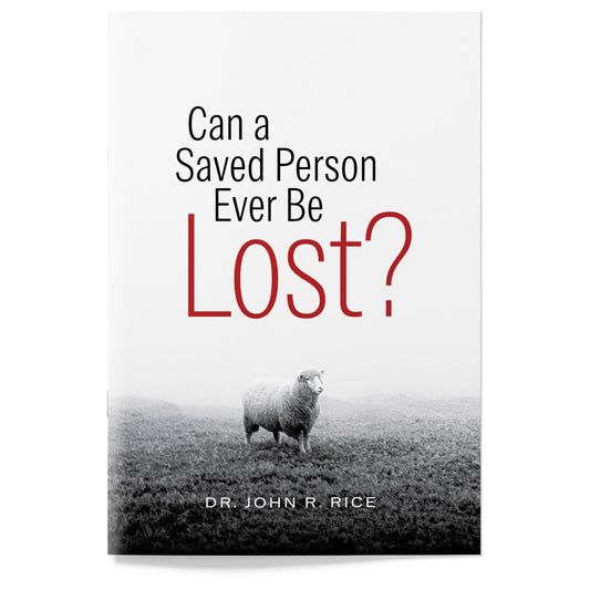 Can a Saved Person Ever Be Lost?