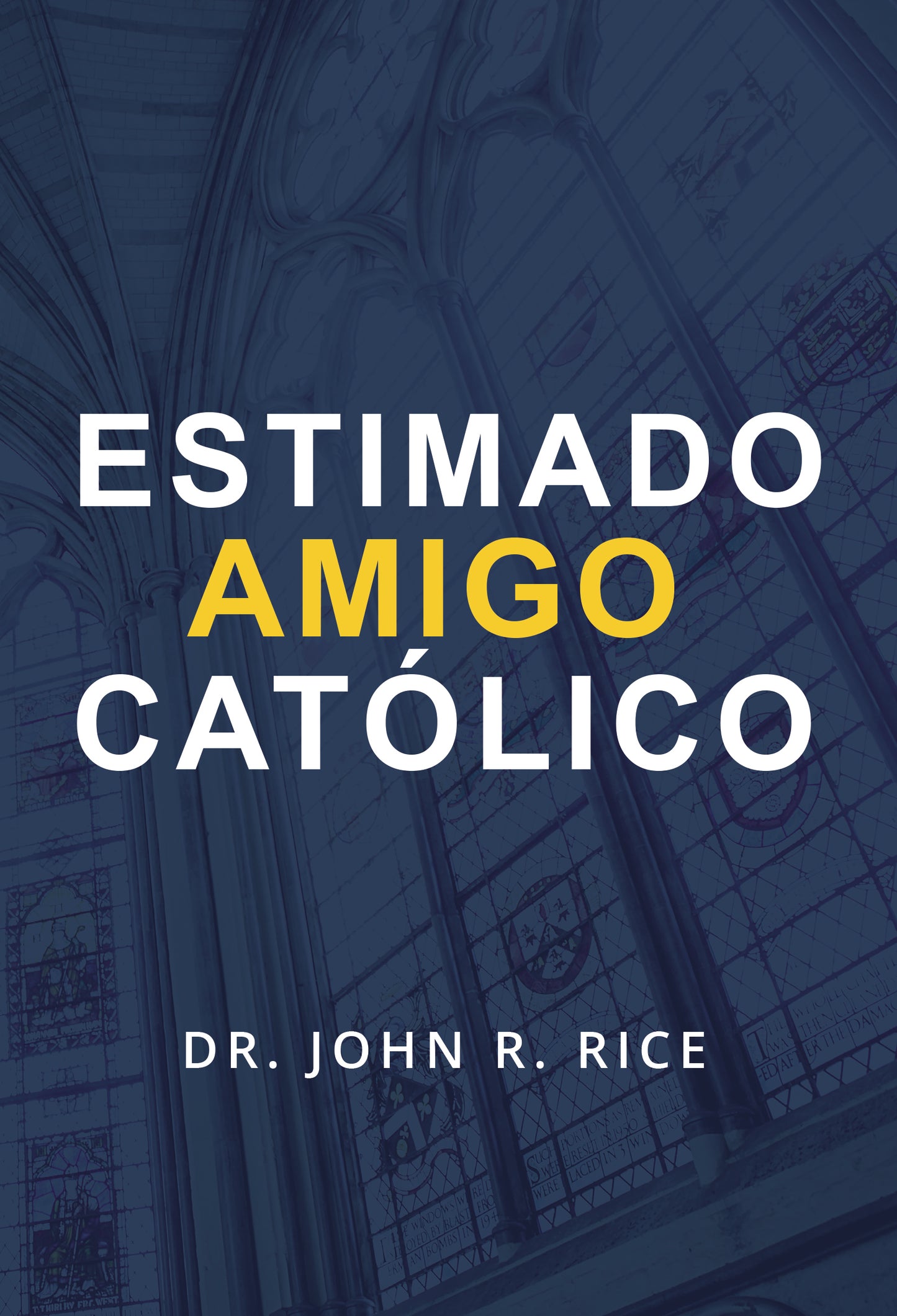Dear Catholic Friend [Spanish]
