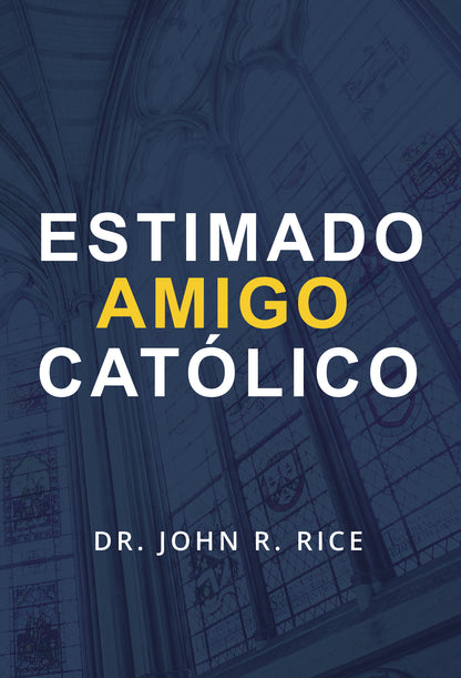 Dear Catholic Friend [Spanish]