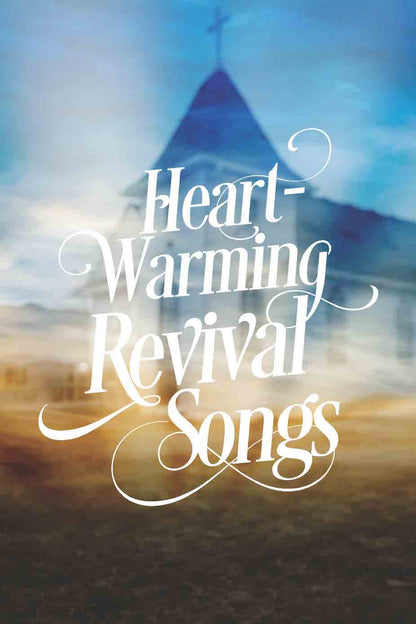 Heart-Warming Revival Songs