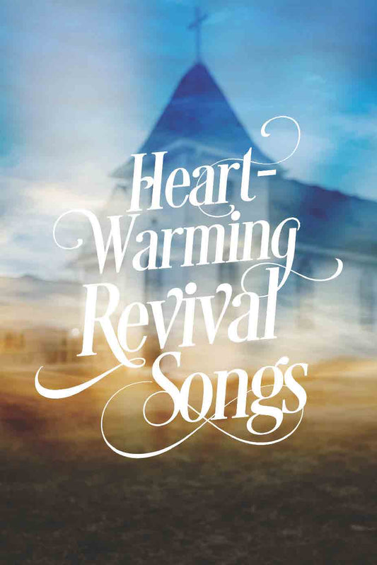 Heart-Warming Revival Songs