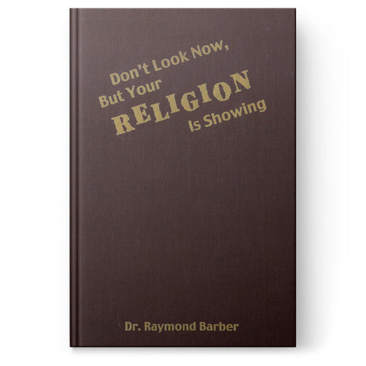 Don't Look Now, But Your Religion Is Showing