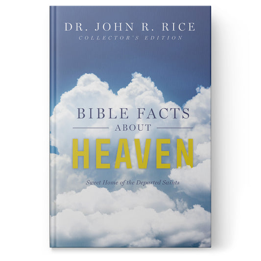 Bible Facts About Heaven: Sweet Home of Departed Saints: Collector's Edition