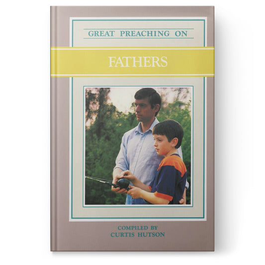 Great Preaching on Fathers