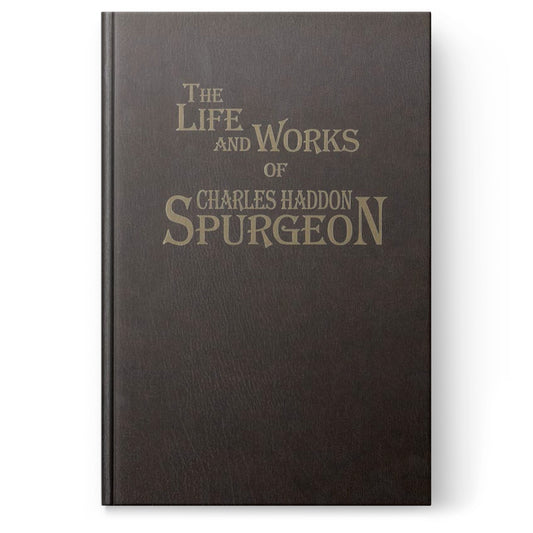 The Life and Works of Charles Haddon Spurgeon