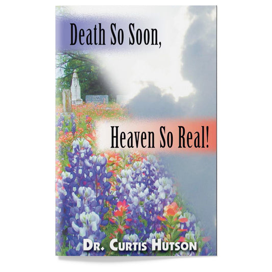 Death So Soon, Heaven So Real!