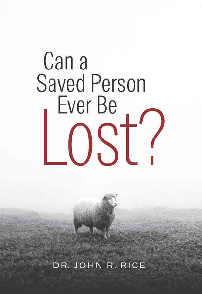 Can a Saved Person Ever Be Lost?
