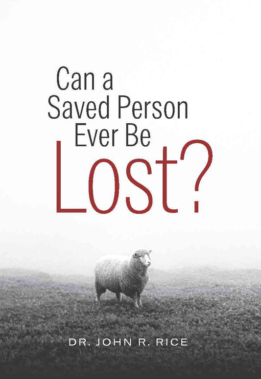 Can a Saved Person Ever Be Lost?