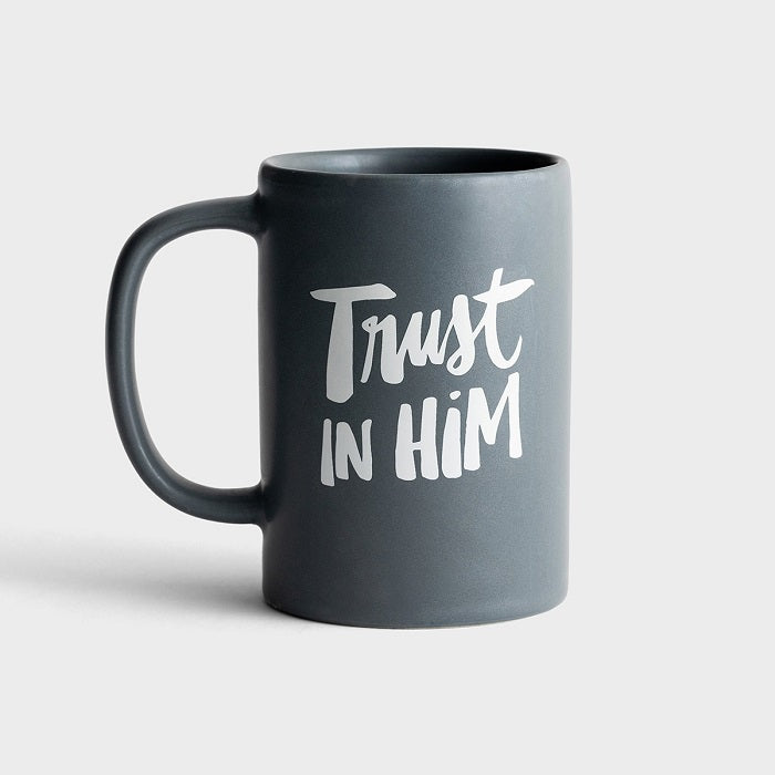 Trust in Him Mug