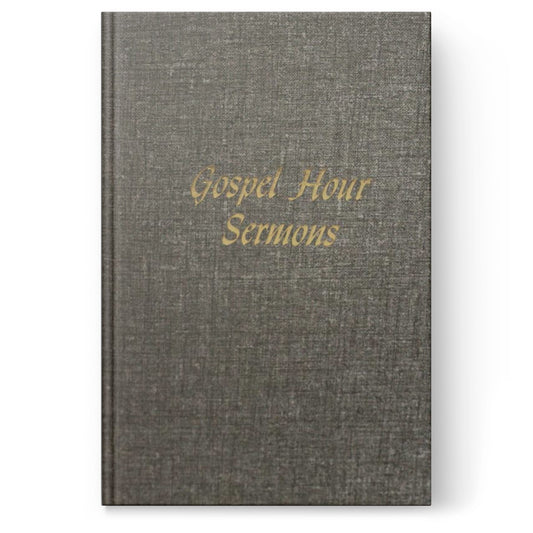 Gospel Hour Sermons