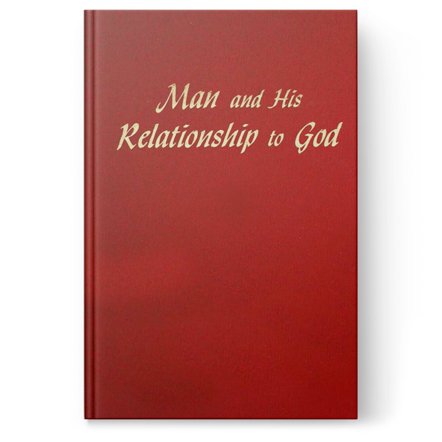 Man & His Relationship to God