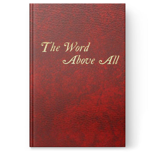 The Word Above All