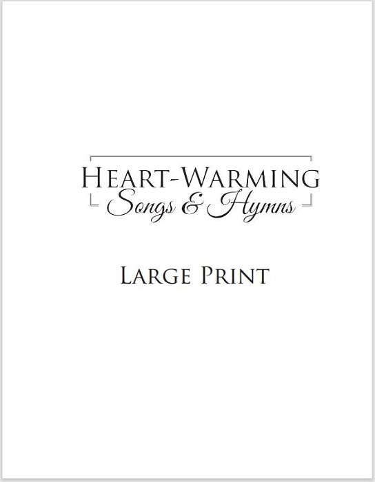 Heart-Warming Songs & Hymns Large Print