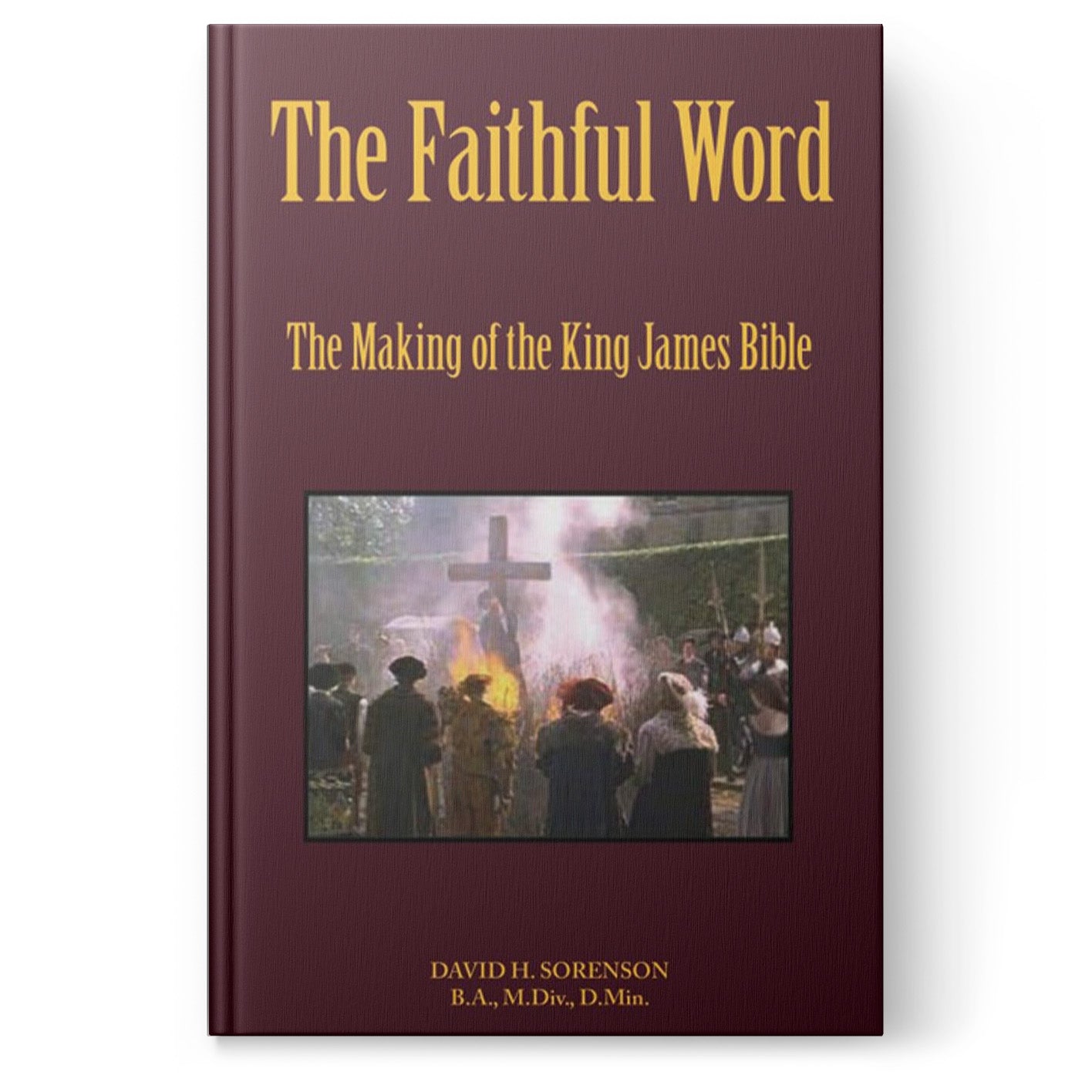 The Faithful Word: The Making of the King James Bible