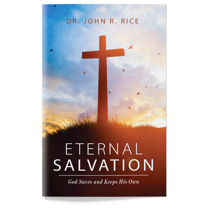 Eternal Salvation: God Saves and Keeps His Own