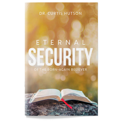 The Eternal Security of the Born-Again Believer