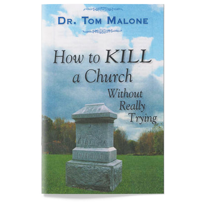 How to Kill A Church Without Really Trying