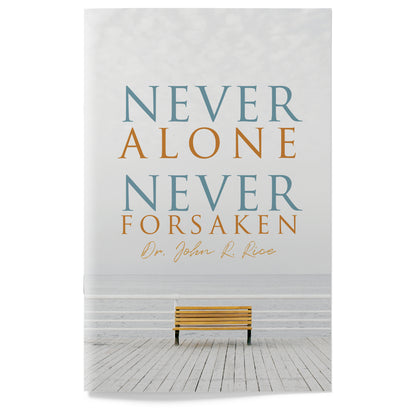 Never Alone, Never Forsaken