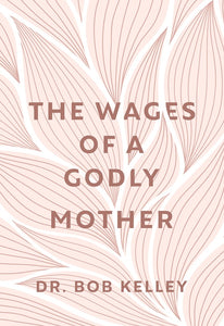 Wages of a Godly Mother, The