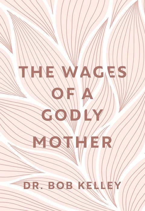 Wages of a Godly Mother, The