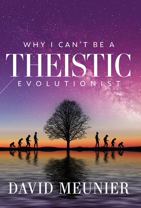 Why I Can't Be a Theistic Evolutionist