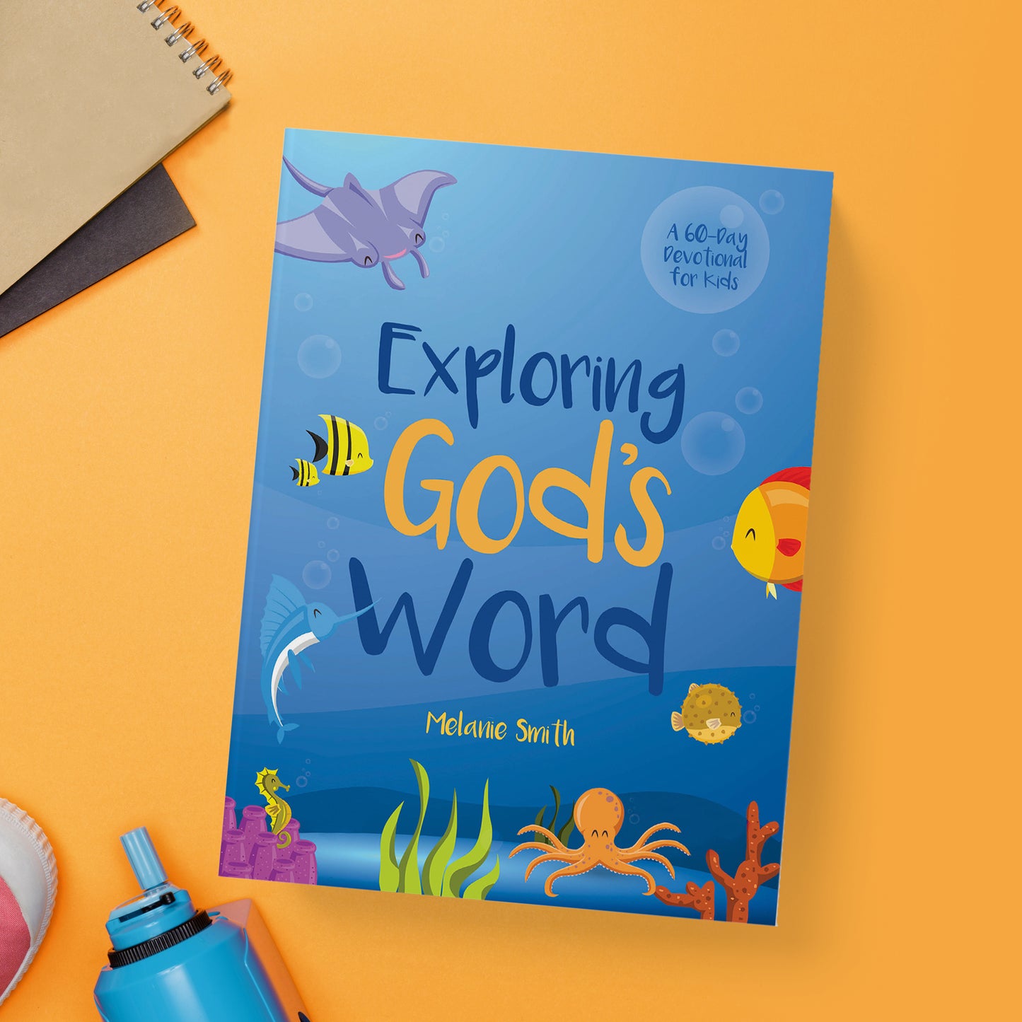 Exploring God's Word: A 60-Day Devotional for Kids