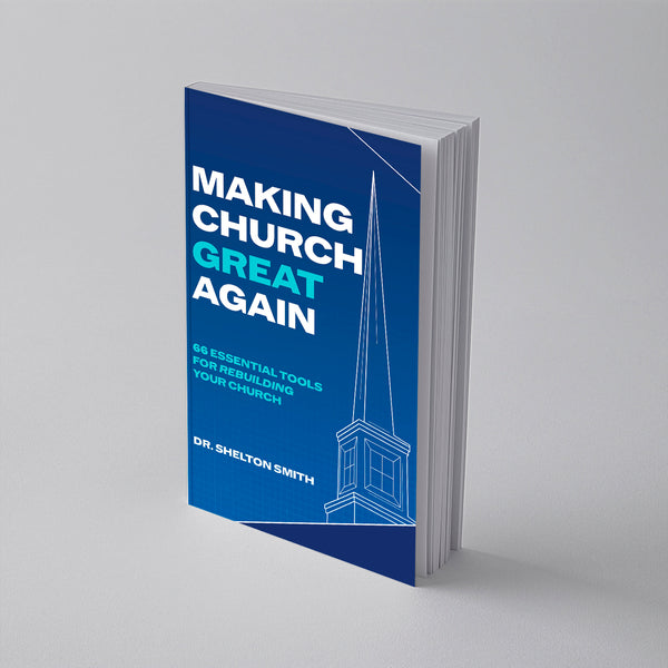 Making Church Great Again: 66 Essential Tools for Rebuilding Your Church