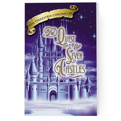 The Quest for Seven Castles: The Terrestria Chronicles [Book 2]