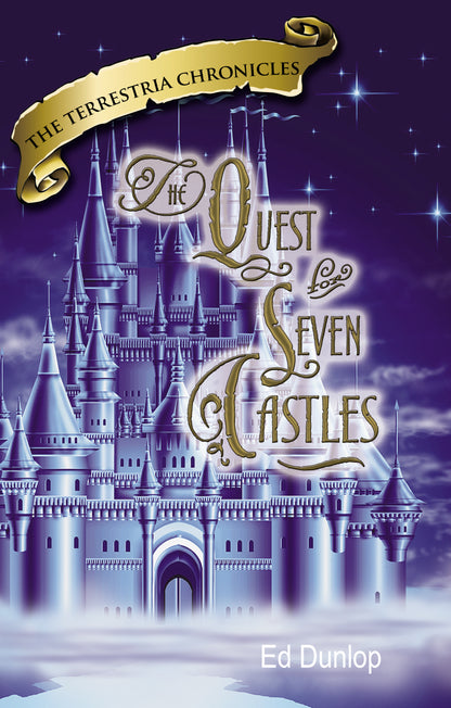 The Quest for Seven Castles: The Terrestria Chronicles [Book 2]