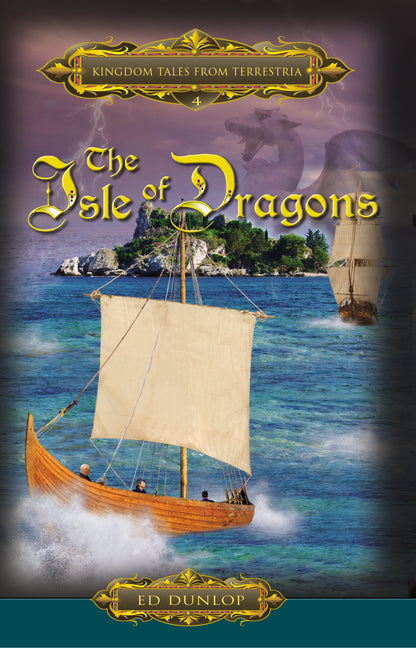 The Isle of Dragons: Kingdom Tales From Terrestria [Book 4]