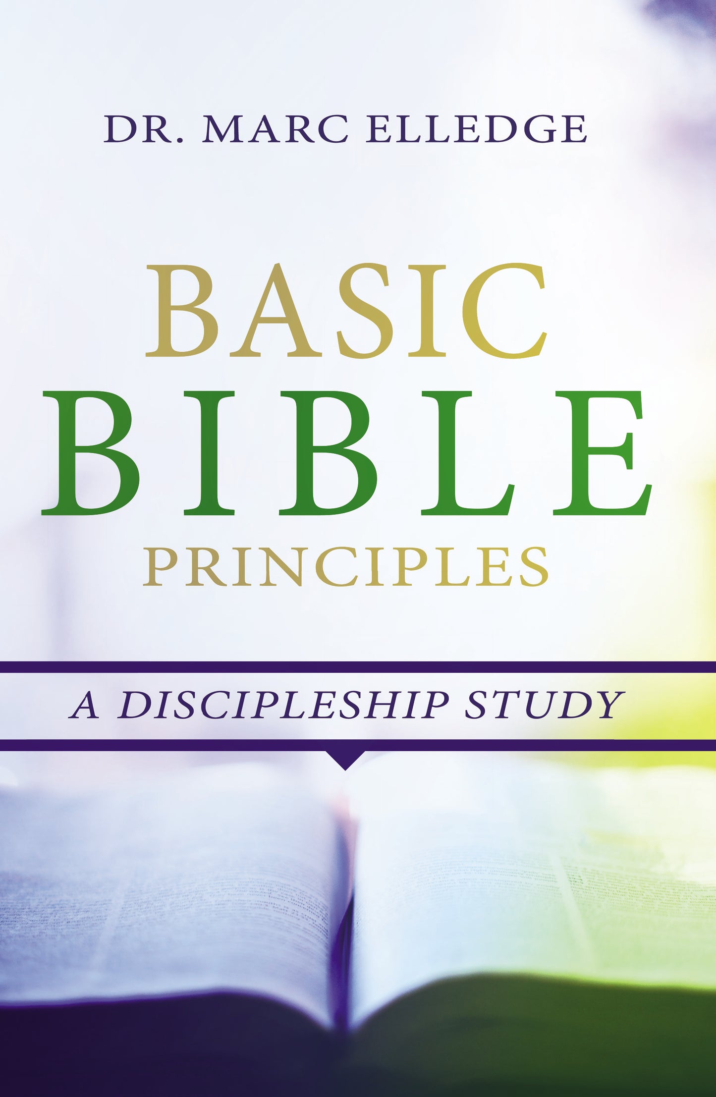 Basic Bible Principles: A Discipleship Study