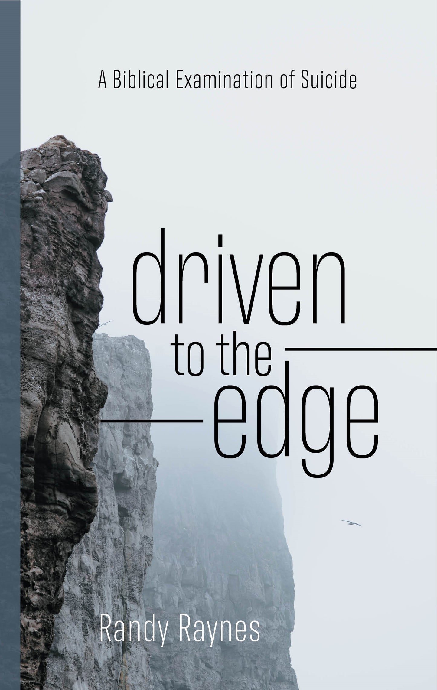 Driven to the Edge: A Biblical Examination of Suicide