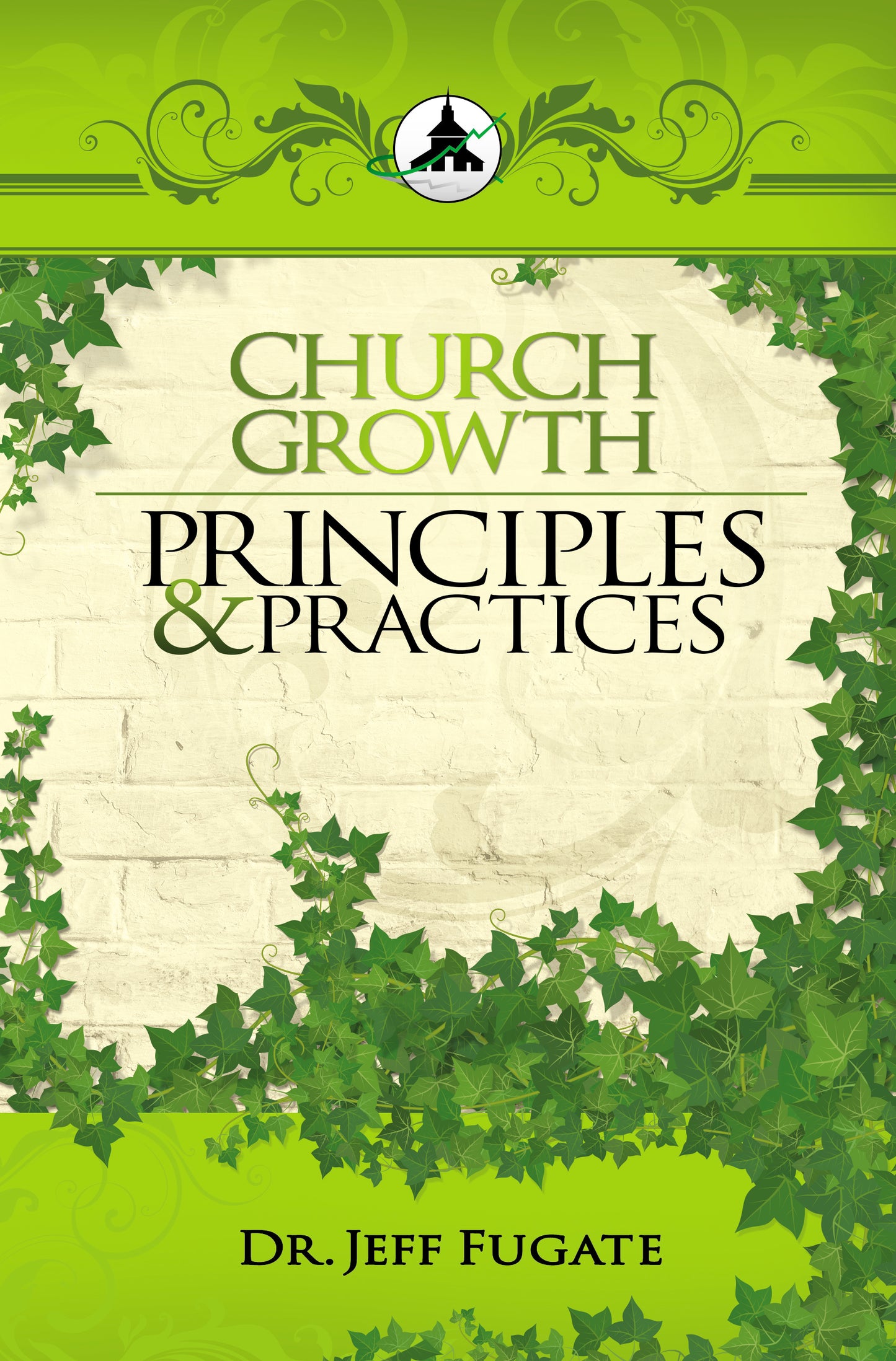 Church Growth Principles & Practices