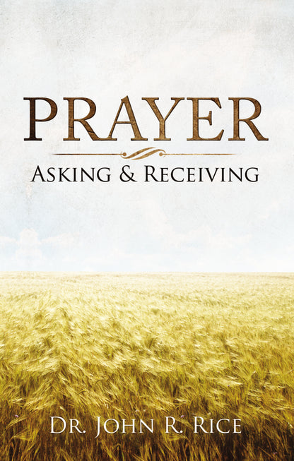 Prayer—Asking and Receiving