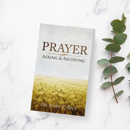 Prayer—Asking and Receiving