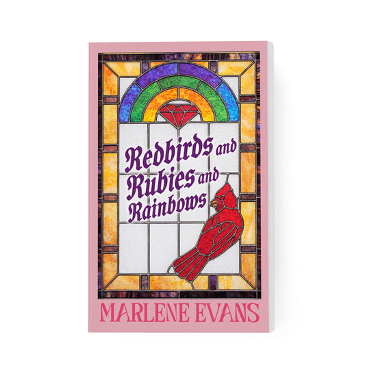 Redbirds and Rubies and Rainbows