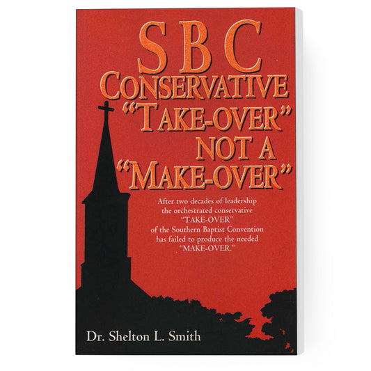 SBC Conservative Takeover Not a "Make-Over"
