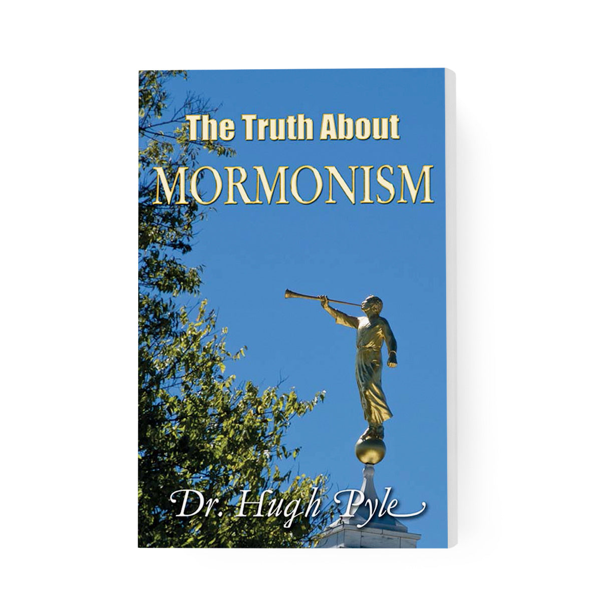 The Truth About Mormonism
