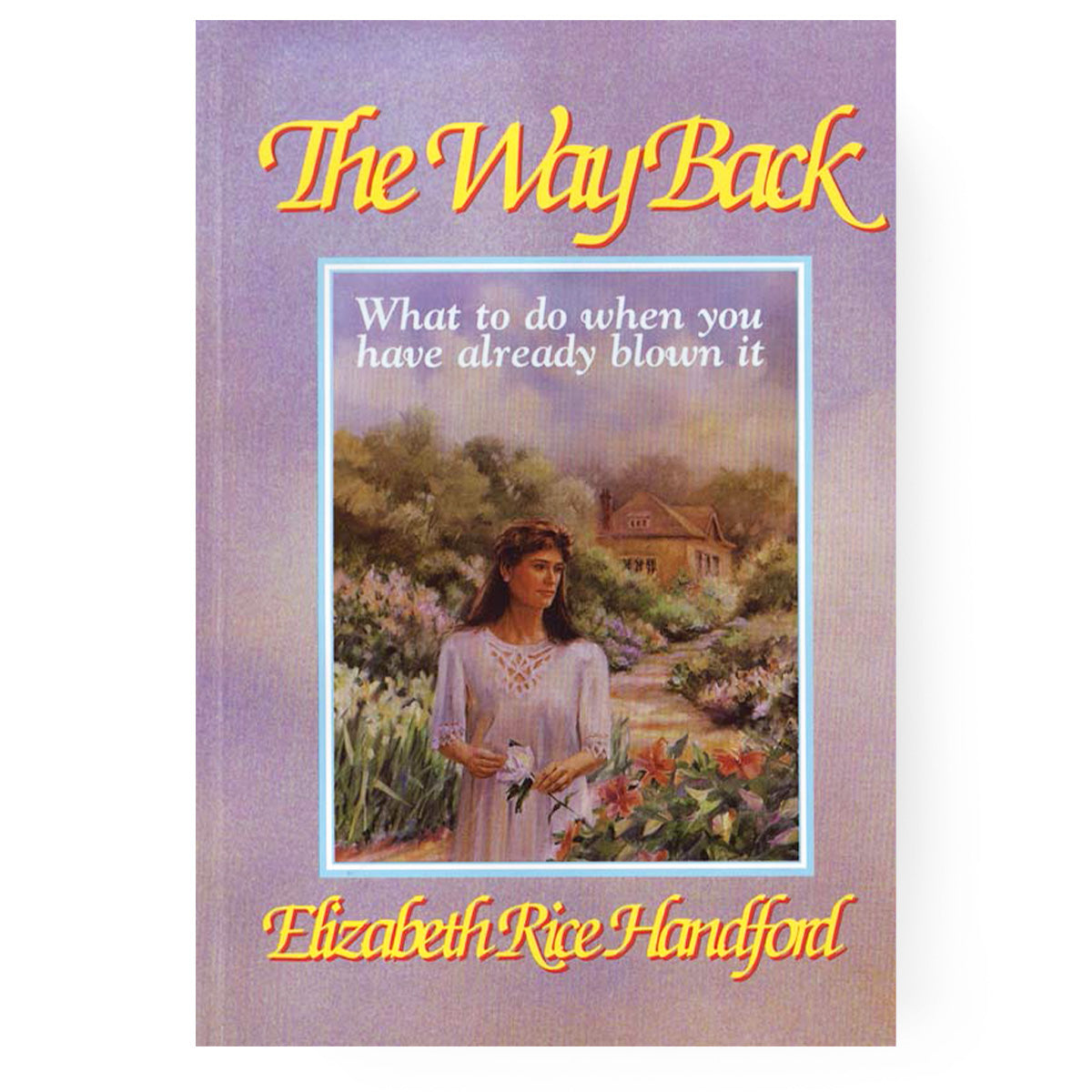 The Way Back: What to Do When You Have Already Blown It