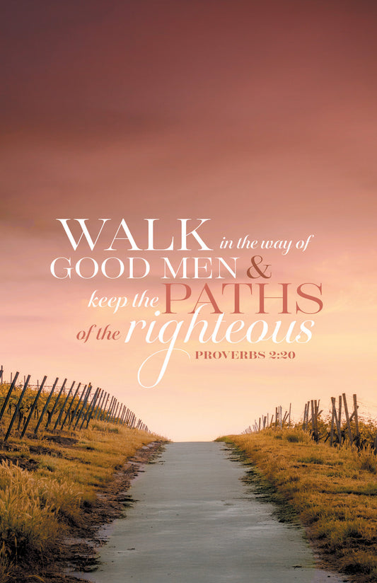 Walk in the Way of Good Men